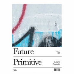 Книга "Future Primitive" Tilt vfQ0lQA4gcONvjsvoaeep1